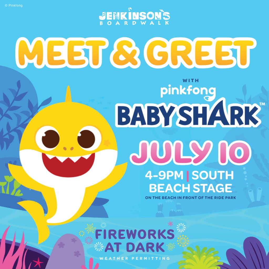 Brightly colored promotional image for a Baby Shark meet and greet and fireworks at Jenkinson's Boardwalk on July 10th. Baby Shark character is prominently featured.