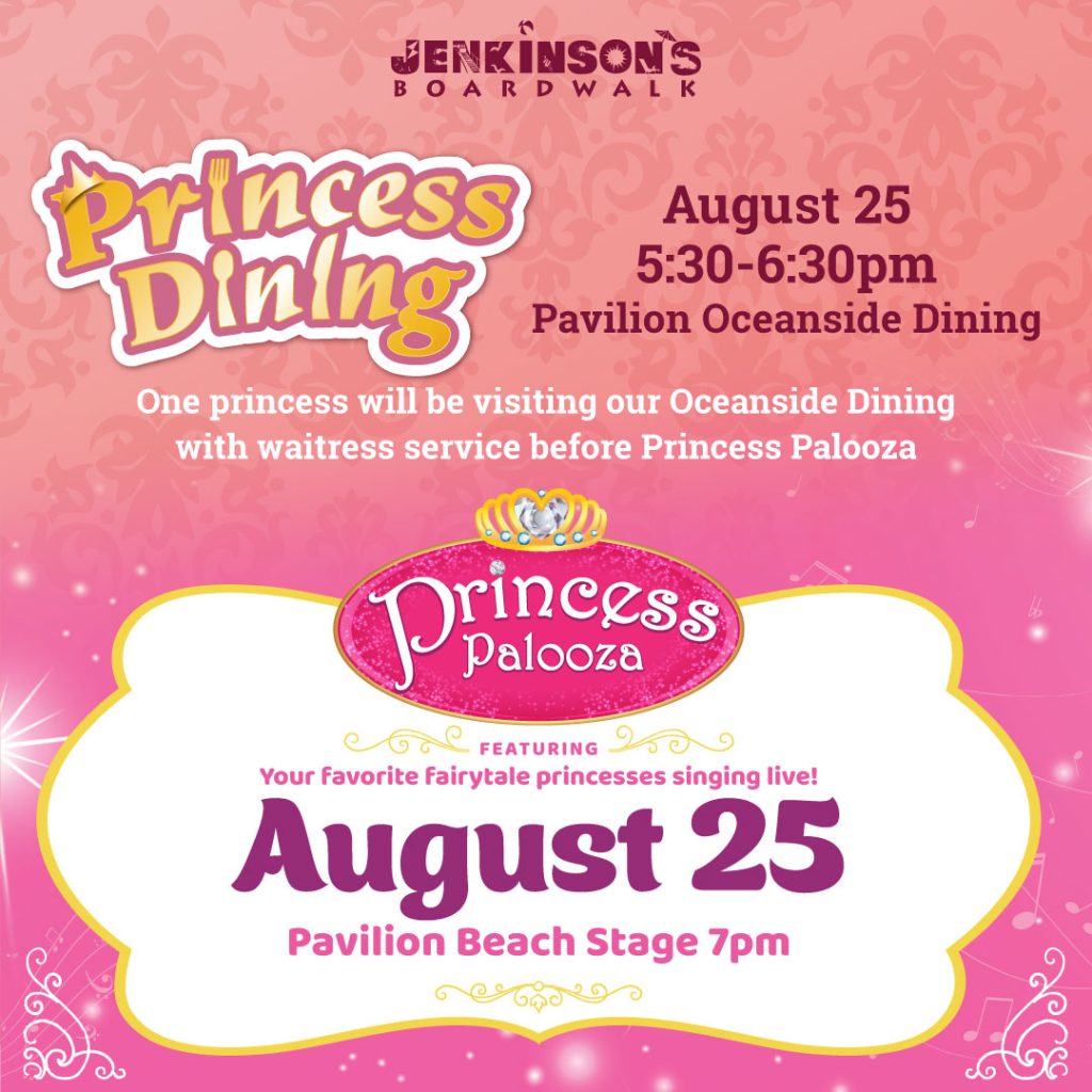 princess palooza and princess dining on august 25th at jenkinsons boardwalk