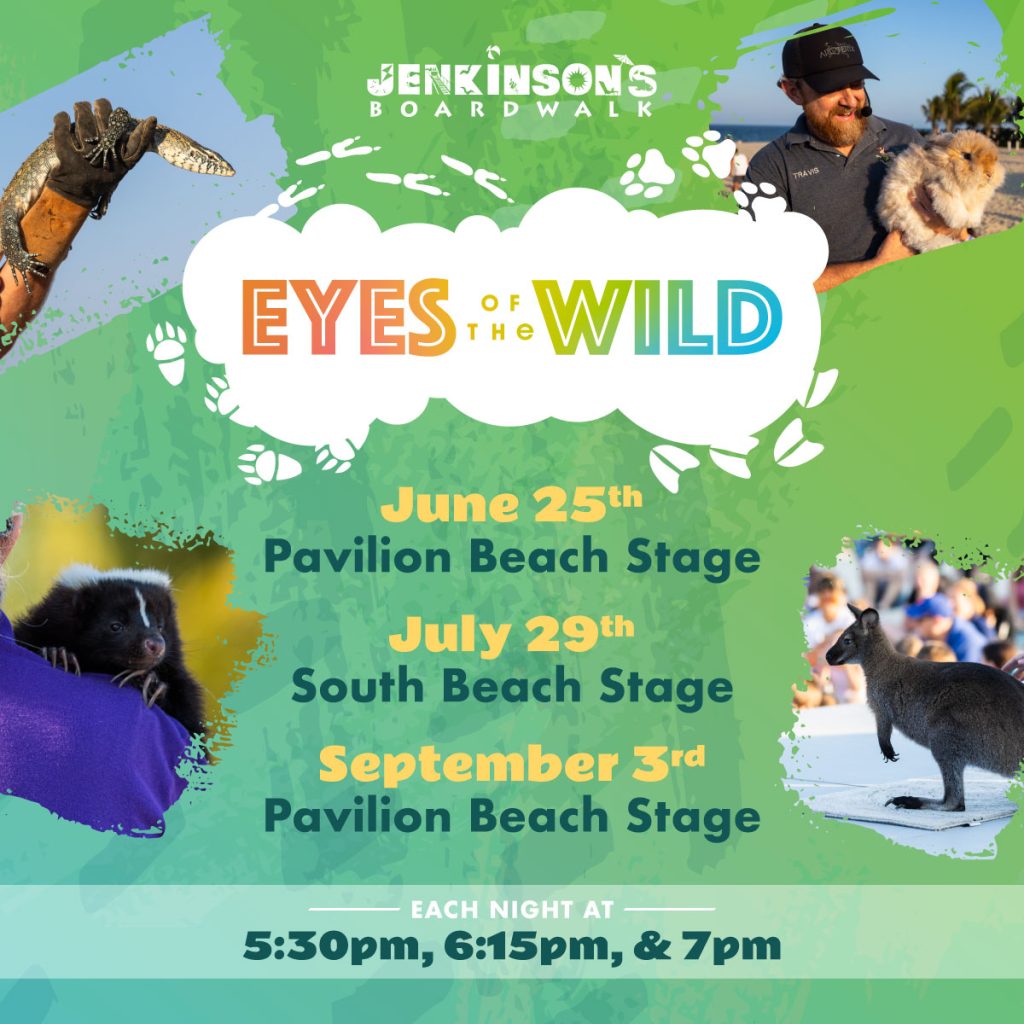 eyes of the wild animal shows at jenkinsons boardwalk in june 25th, july 29th and september 3rd