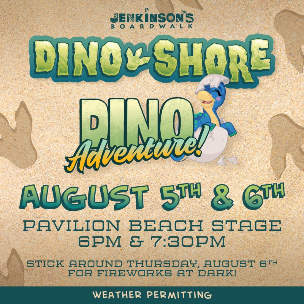 dino advetnure at jenkinsons boardwalk on august 5th and 6th