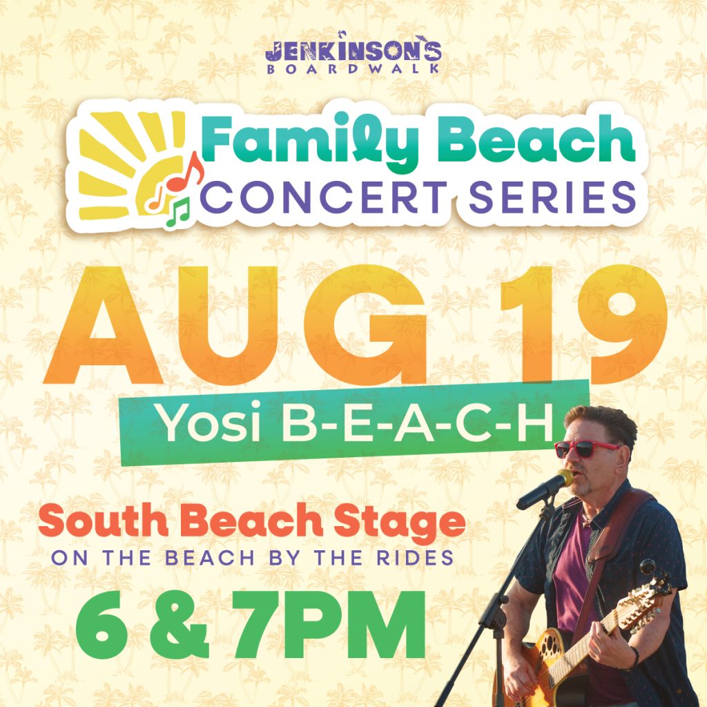 Yosi Beach Family Concert Series at Jenkinson’s Boardwalk on August 19 with shows at 6 PM and 7 PM.